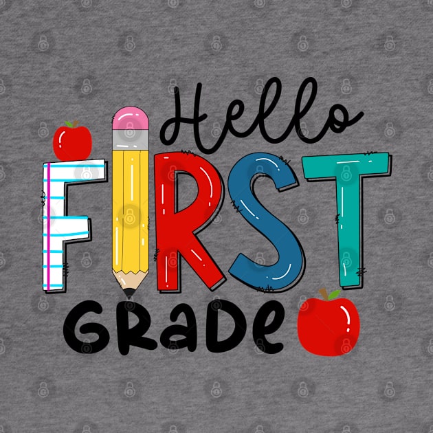 Hello First Grade by ARTSYVIBES111